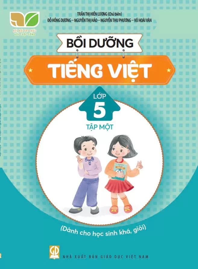 BỒI DƯỠNG TIẾNG VIỆT LỚP 5 - TẬP 1 (Dành cho học sinh khá, giỏi) - Bộ sách Kết nối tri thức